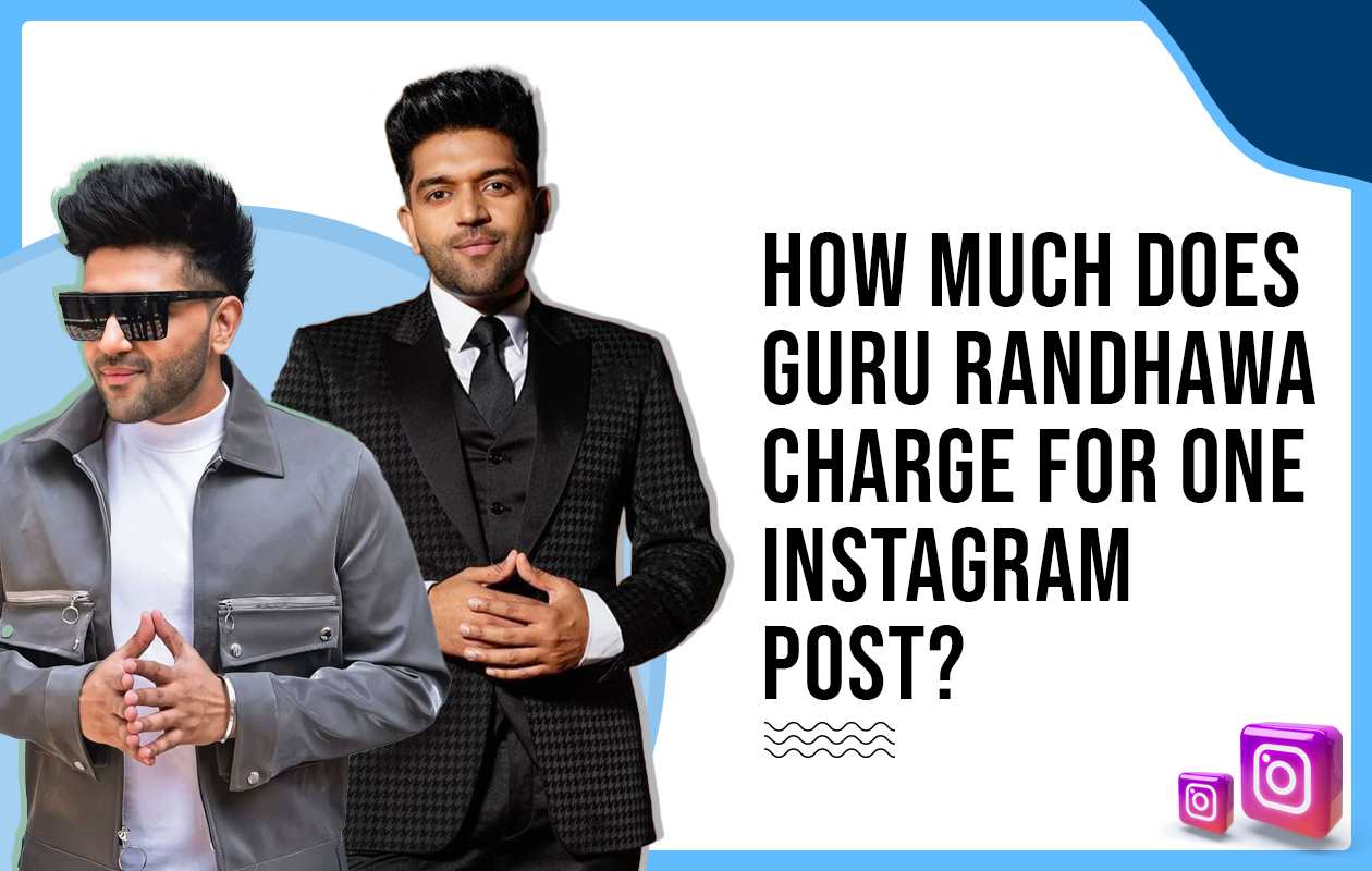 How Much Does Guru Randhawa Charge for One Instagram Post?