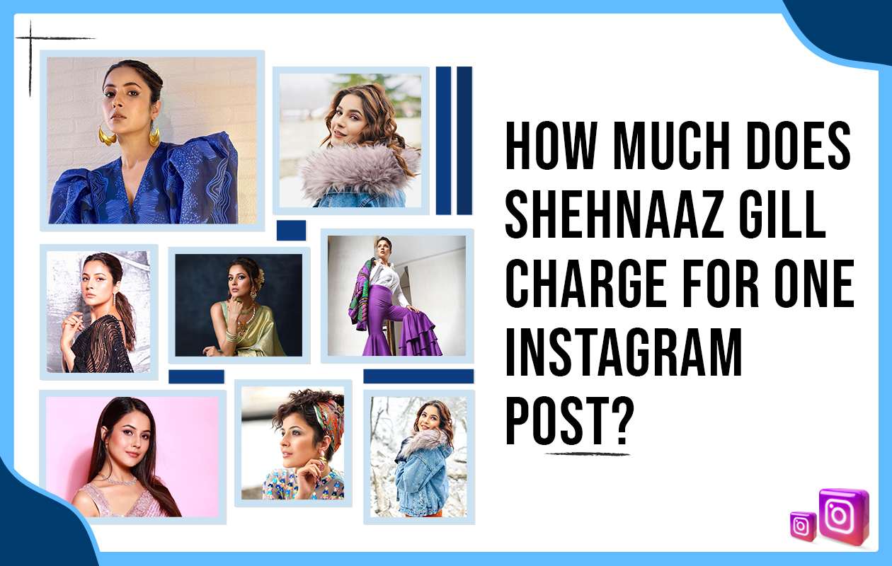 How Much Does Shehnaaz Gill Charge for One Instagram Post?