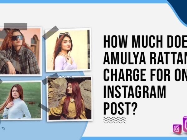 Idiotic Media | How much Does Amulya Rattan Charge for One Instagram Post?