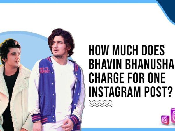 Idiotic Media | How Much Does Bhavin Bhanushali Charges for One Instagram Post?