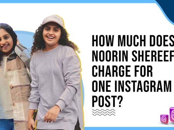 Idiotic Media | How Much Does Noorin Shereef Charge for One Instagram Post?