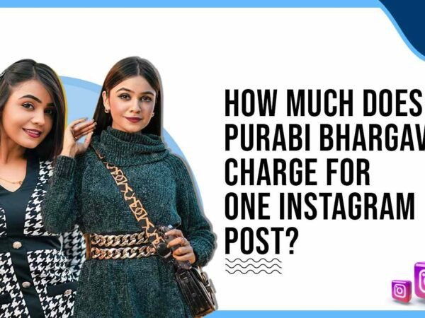 Idiotic Media | How Much Does Purabi Bhargava Charge for One Instagram Post?