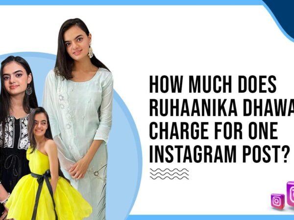 Idiotic Media | How Much Does Ruhaanika Dhawan Charges for One Instagram Post?