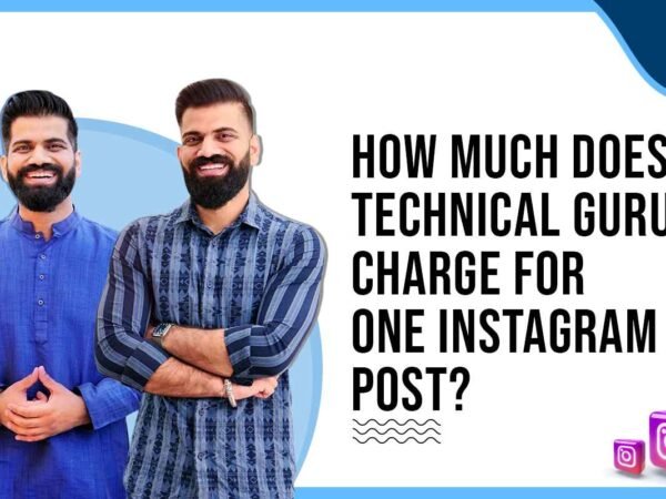 Idiotic Media | How Much Does Technical Guruji Charge for One Instagram Post?