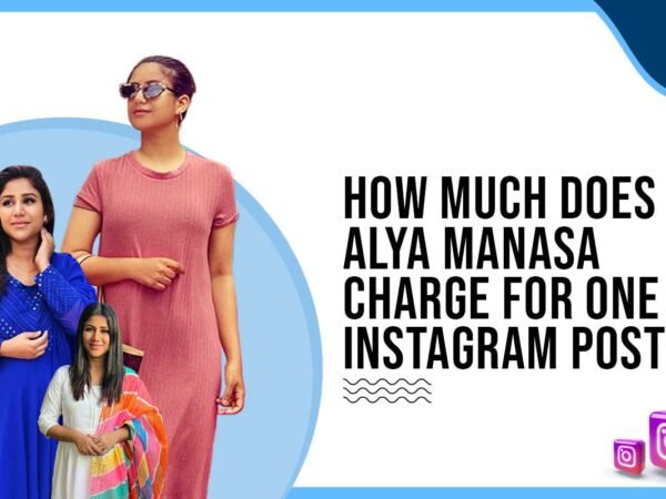 Idiotic Media | How much does Alya Manasa charge for one Instagram post?