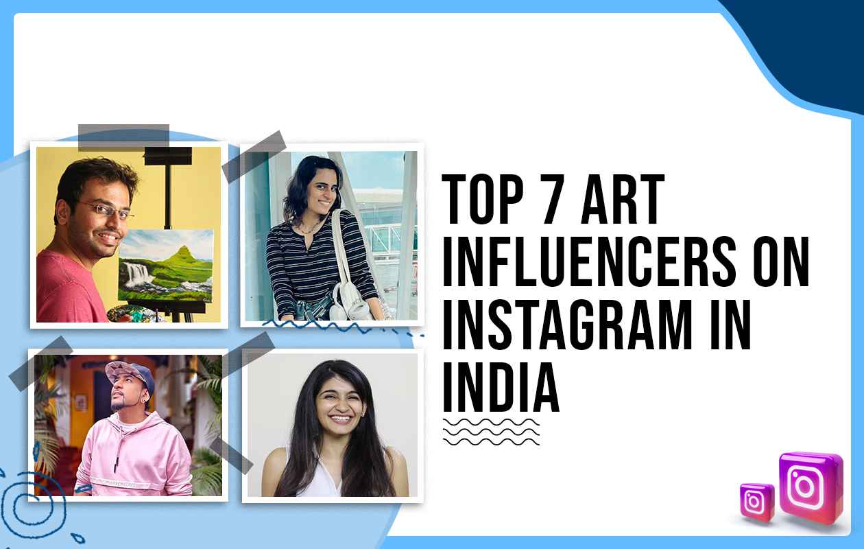 Top 7 Art Influencers on Instagram in India