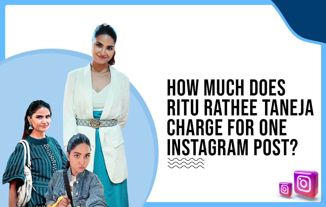 How much did Ritu Rathee Taneja charge for one Instagram Post?