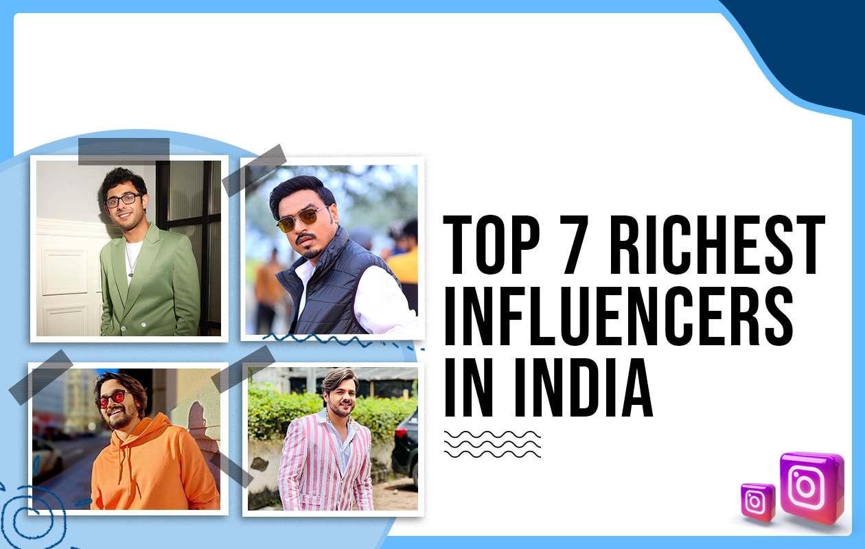 Top Richest Influencers in India, you already know the names