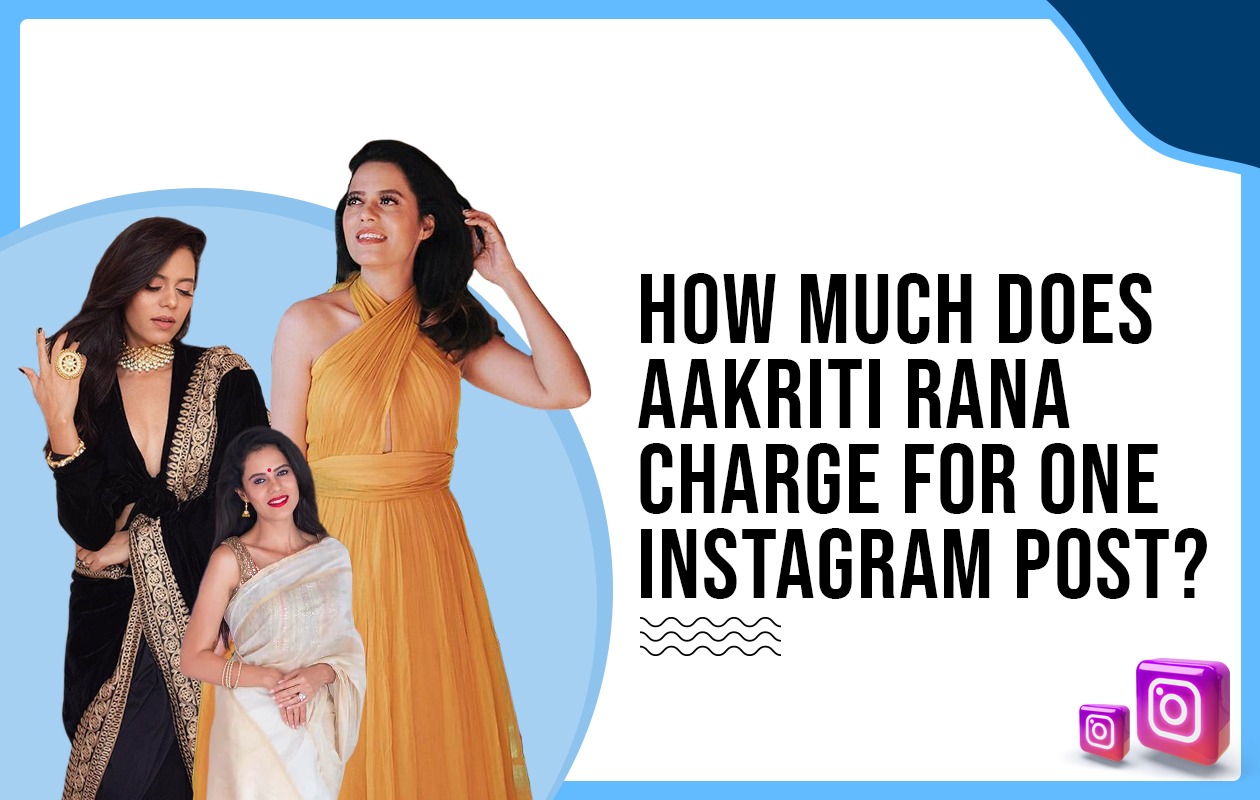 How much did Aakriti Rana charge to post on Instagram?
