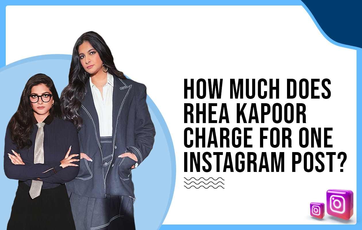 Idiotic Media | How much did Rhea Kapoor charge for one Instagram post?