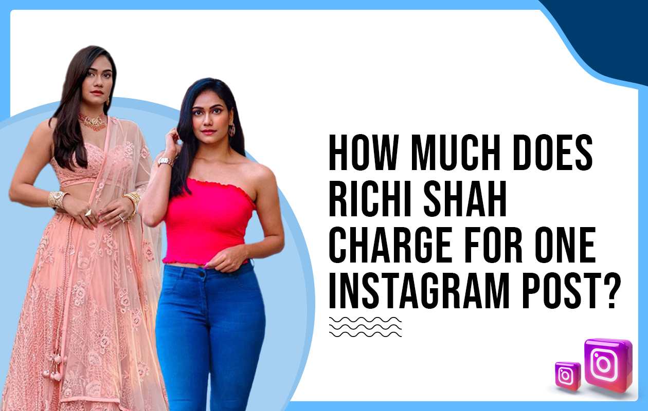 How much did Richi Shah charge for one Instagram post?