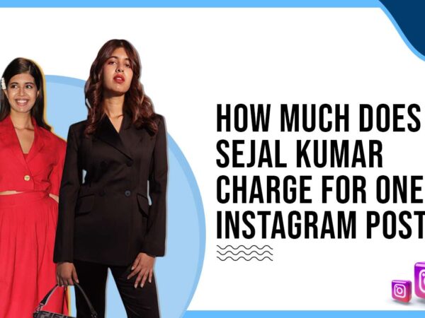 How much did Sejal Kumar charge for one Instagram post?