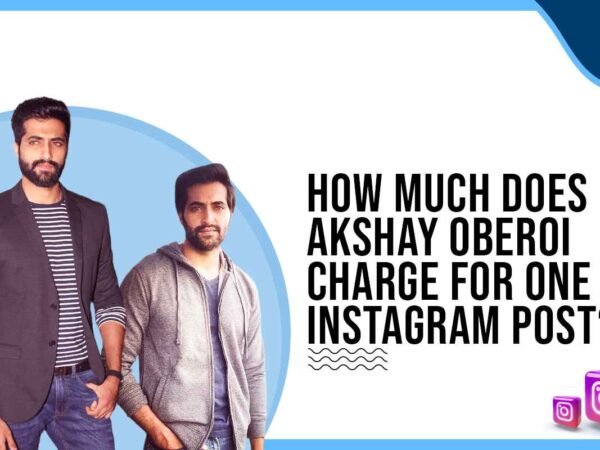 Idiotic Media | How much does Akshay Oberoi charge to post on Instagram?