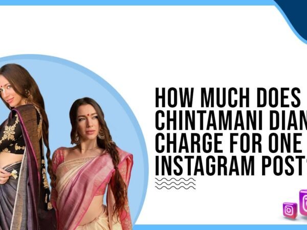 Idiotic Media | How much does Chintamani Diana charge to post on Instagram?