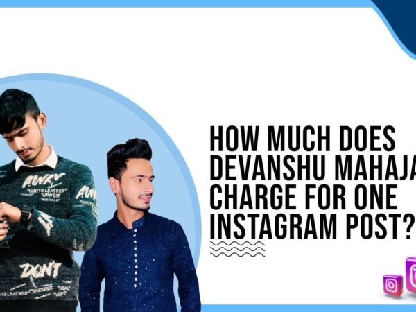 Idiotic Media | How much does Devanshu Mahajan charge to post on Instagram?