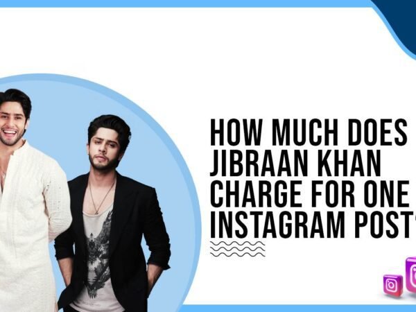 Idiotic Media | How much does Jibraan Khan charge to post on Instagram?