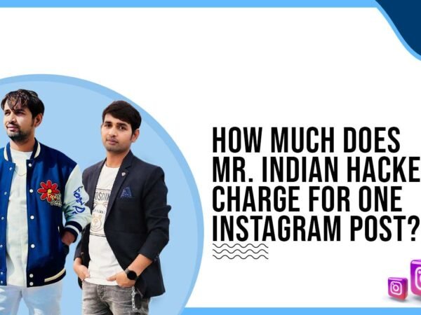 Idiotic Media | How much does Mr Indian hacker charge to post on Instagram?