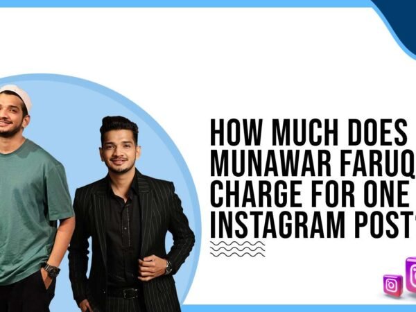 Idiotic Media | How much does Munawar Faruqui charge to post on Instagram