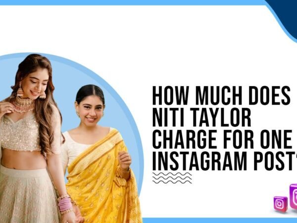 Idiotic Media | How much does Niti Taylor charge to post on Instagram?