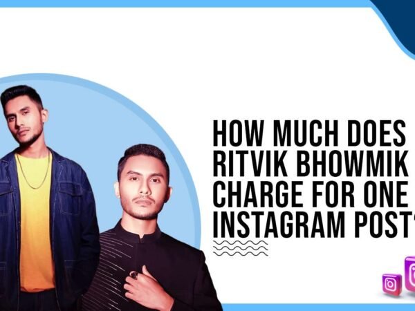 Idiotic Media | How much does Ritwik Bhowmik charge to post on Instagram?