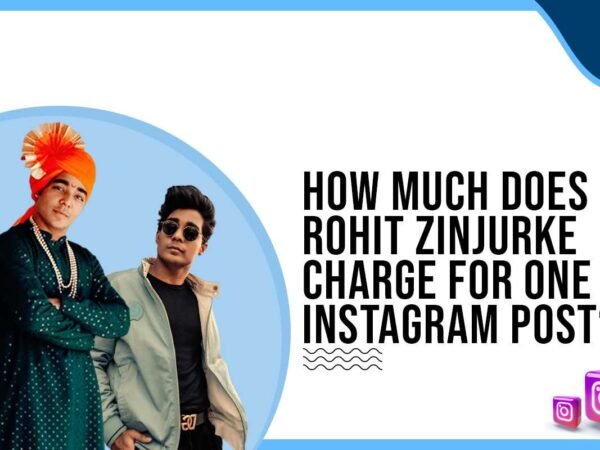 Idiotic Media | How much does Rohit Zinjurke charge to post on Instagram