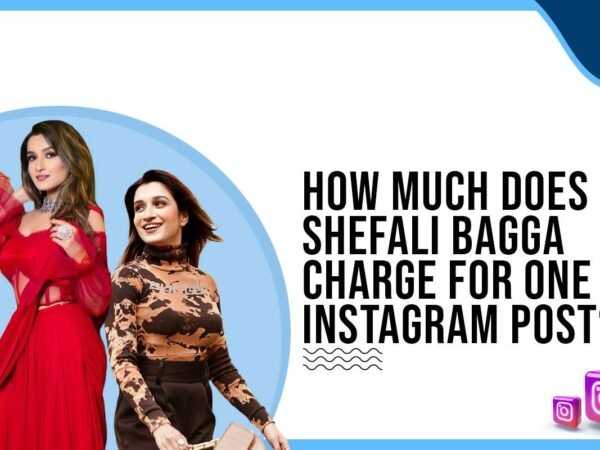 Idiotic Media | How much does Shefali Bagga charge to post on Instagram?