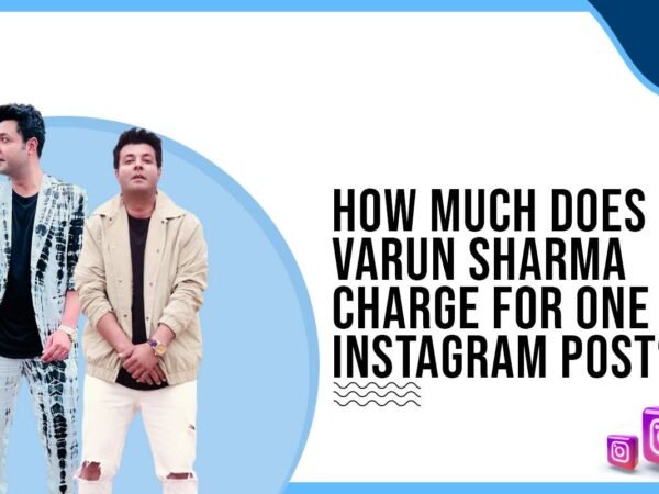 Idiotic Media | How much does Varun Sharma charge to post on Instagram?