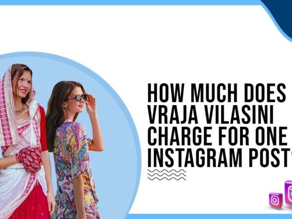 Idiotic Media | How much does Vraja Vilasini charge to post on Instagram?