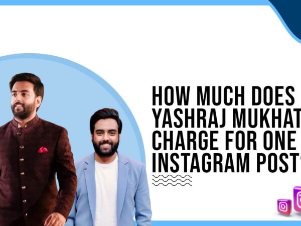 Idiotic Media | How much does Yashraj Mukhate charge to post on Instagram?