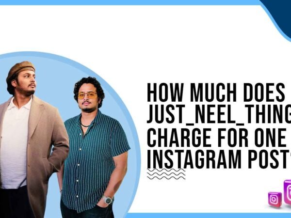 Idiotic Media | How much does Neel charge to post on Instagram?