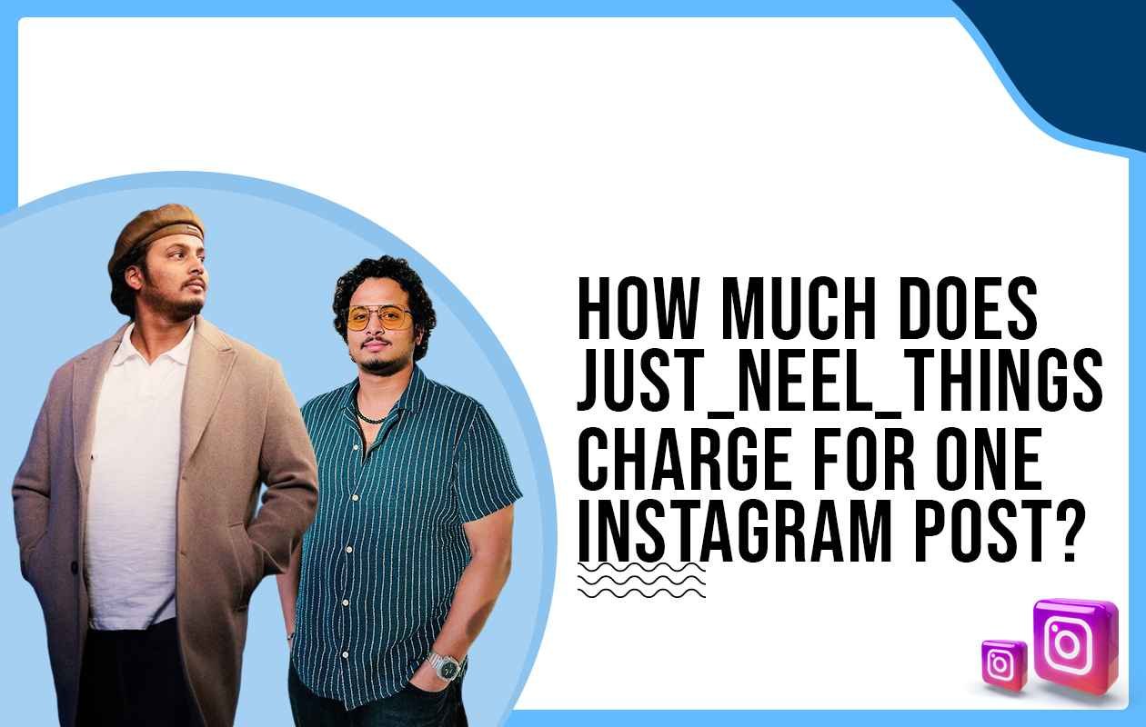 Idiotic Media | How much does Neel charge to post on Instagram?