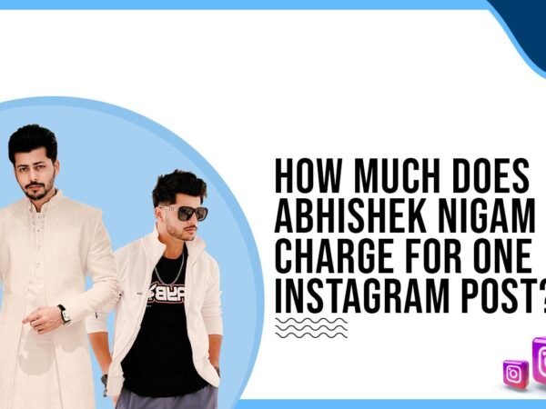 Idiotic Media | How much does Abhishek Nigam charge for One Instagram Post?