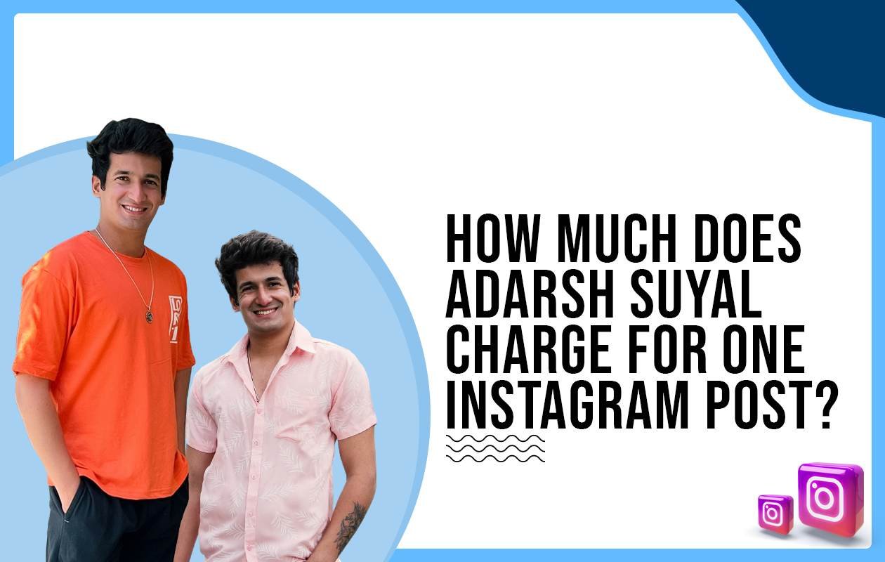 Idiotic Media | How much does Adarsh Suyal charge for One Instagram Post?