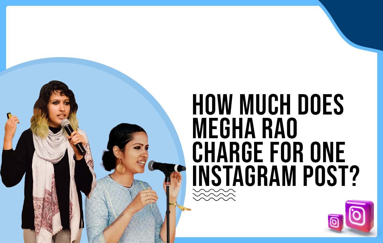 Idiotic Media | How much does Megha Rao charge for One Instagram Post?