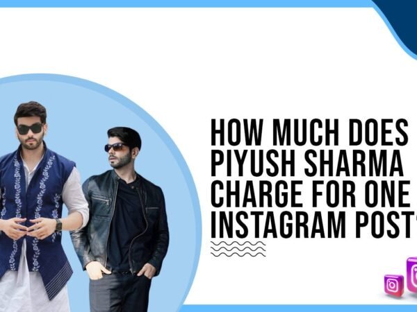 Idiotic Media | How much does Piyush Sharma charge for One Instagram Post?