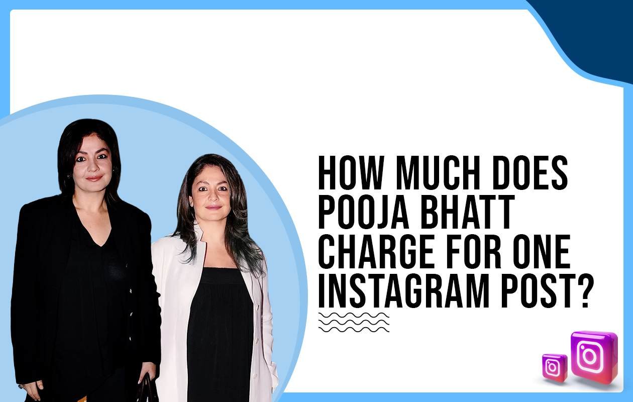 Idiotic Media | How much does Pooja Bhatt charge for One Instagram Post?