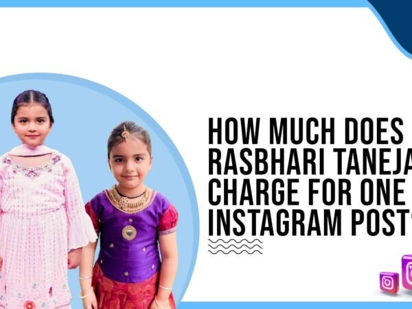 Idiotic Media | How much does Rasbhari Taneja charge for One Instagram Post?