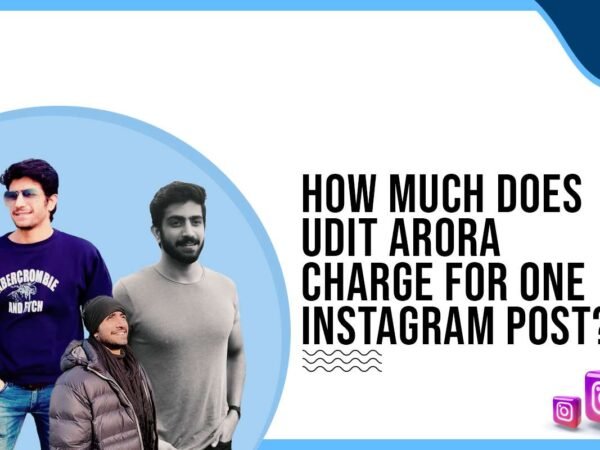 Idiotic Media | How much does Udit Arora charge for One Instagram Post?