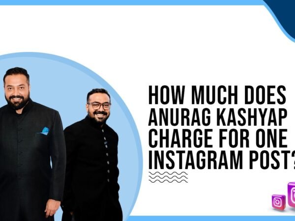 Idiotic Media | How much does Anurag Kashyap charge for One Instagram Post?