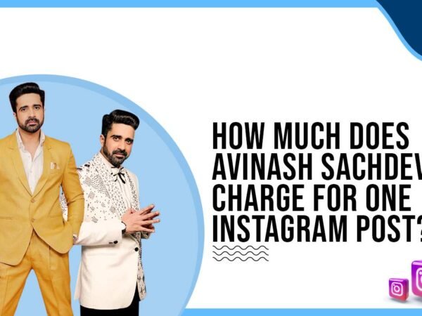 Idiotic Media | How much does Avinash Sachdev charge for One Instagram Post?