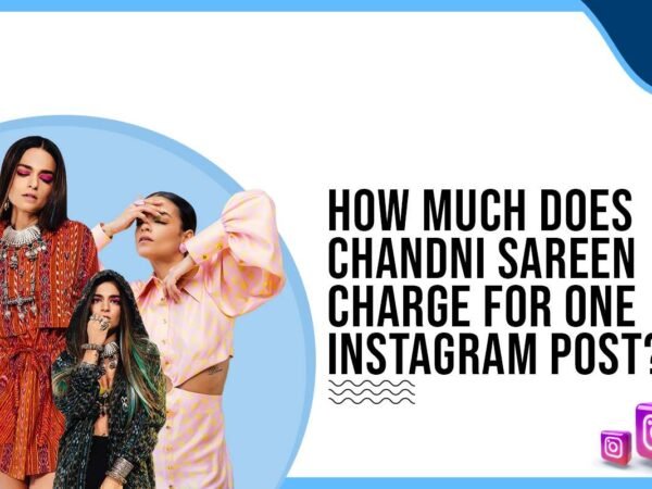 Idiotic Media | How much does Chandni Sareen charge for One Instagram Post?