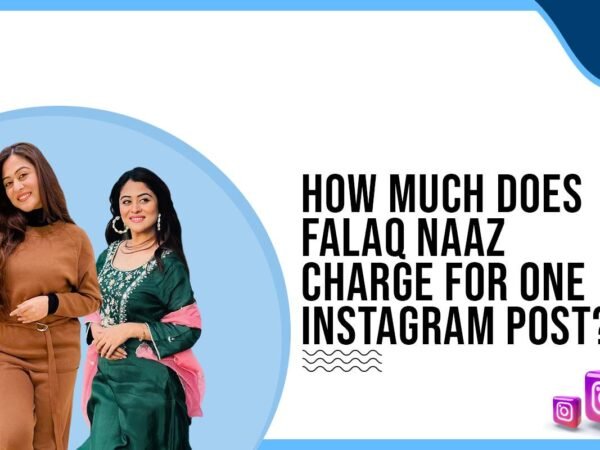 Idiotic Media | How much does Falaq Naaz charge for One Instagram Post?