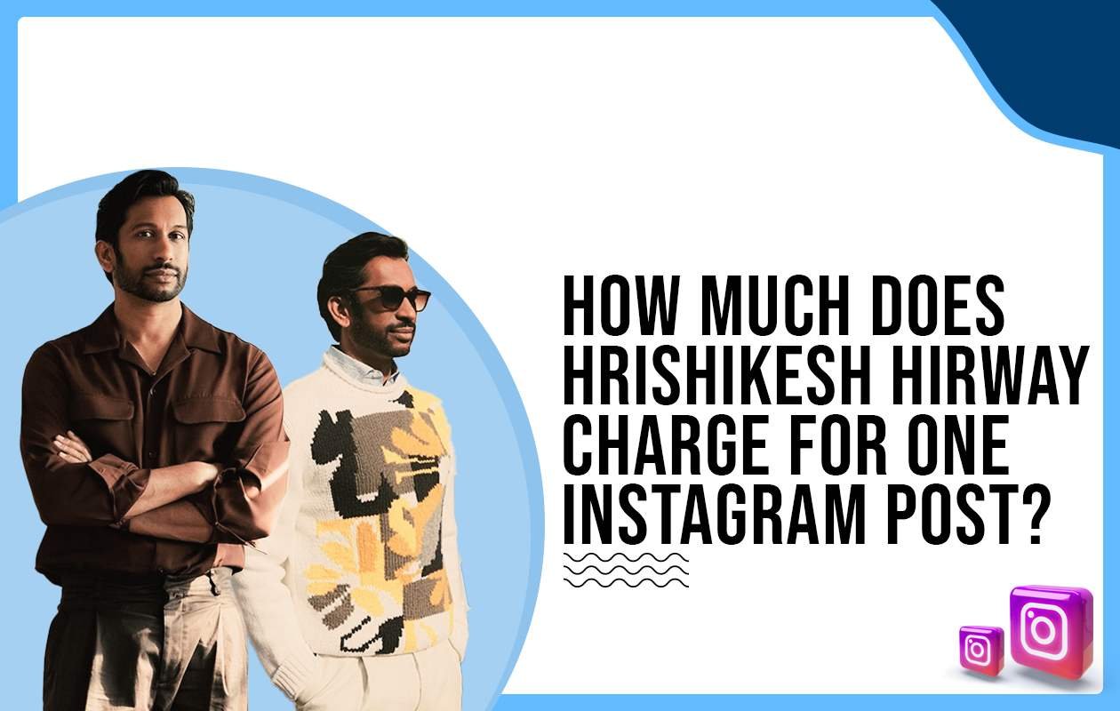 Idiotic Media | How much does Hrishikesh Hirway charge for One Instagram Post?