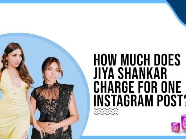 Idiotic Media | How much does Jiya Shankar charge for One Instagram Post?