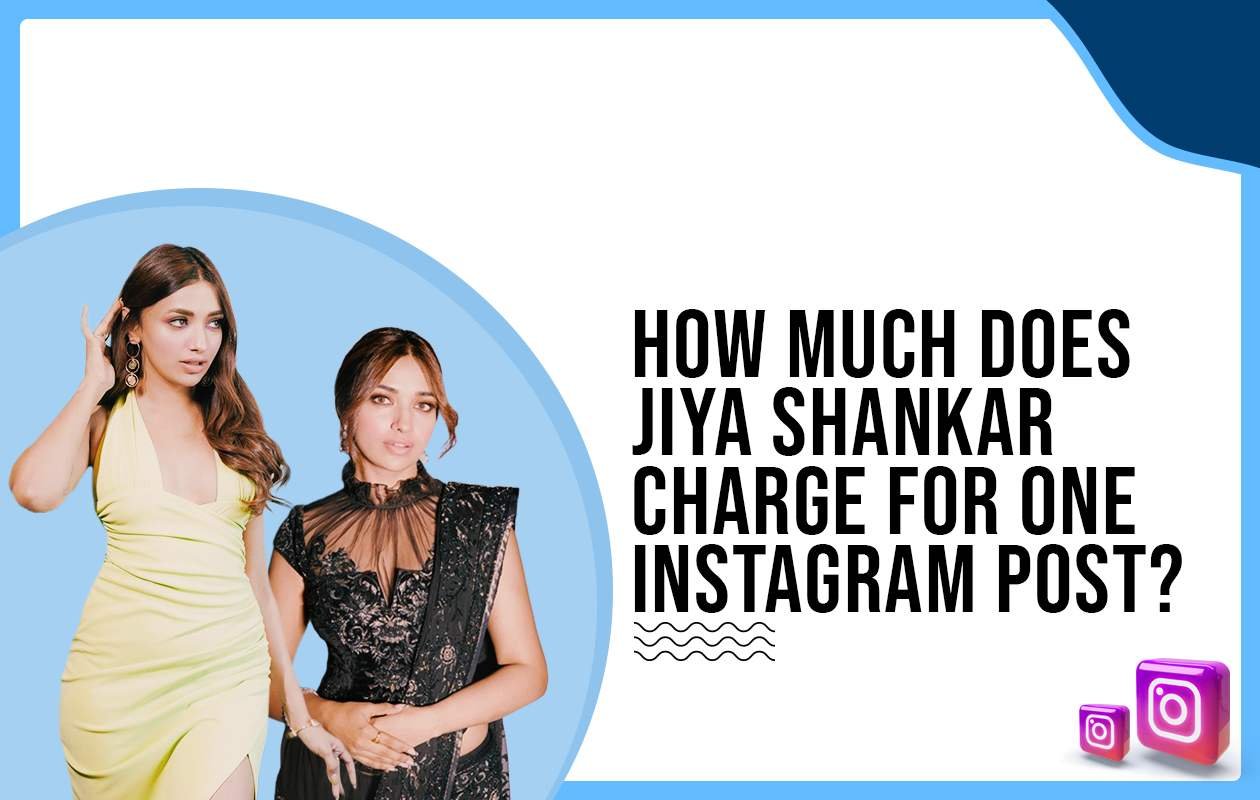 Idiotic Media | How much does Jiya Shankar charge for One Instagram Post?