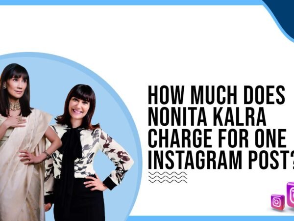 Idiotic Media | How much does Nonita Kalra charge for One Instagram Post?