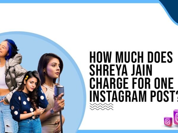 Idiotic Media | How much does Shreya Jain charge for One Instagram Post?