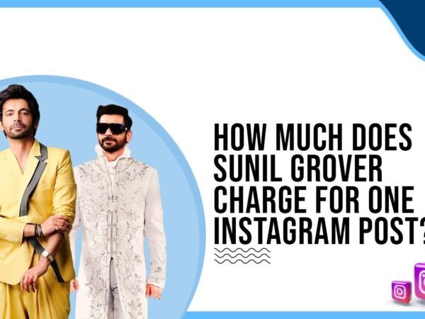 Idiotic Media | How much does Sunil Grover charge for One Instagram Post?