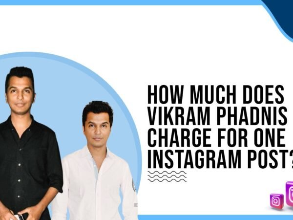 Idiotic Media | How much does Vikram Phadnis charge for One Instagram Post?