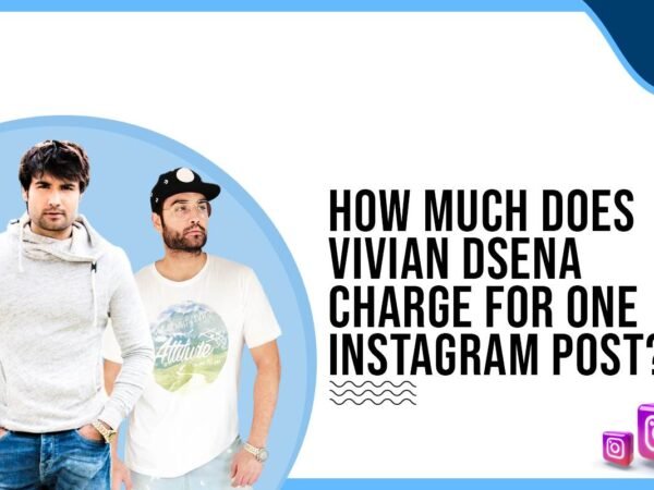 Idiotic Media | How much does Vivian Dsena charge for One Instagram Post?